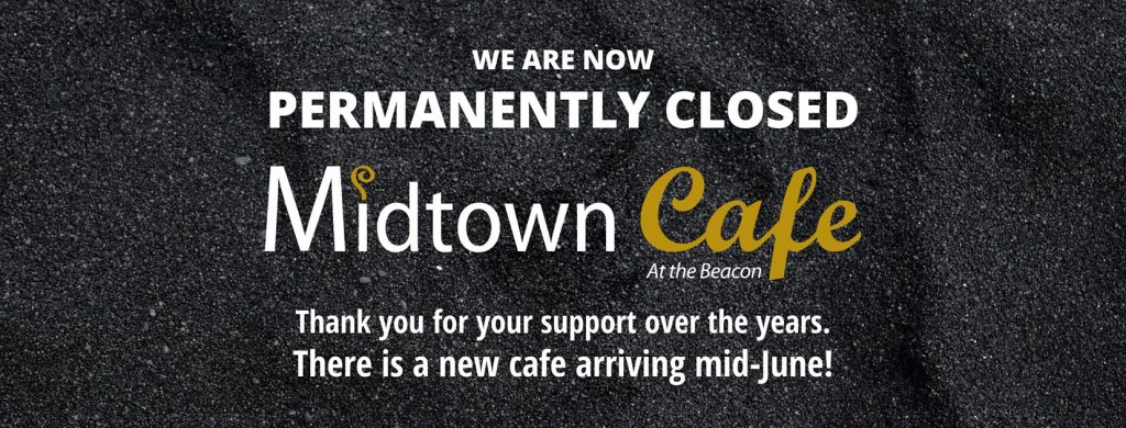 Midtown Cafe is Permanently Closed